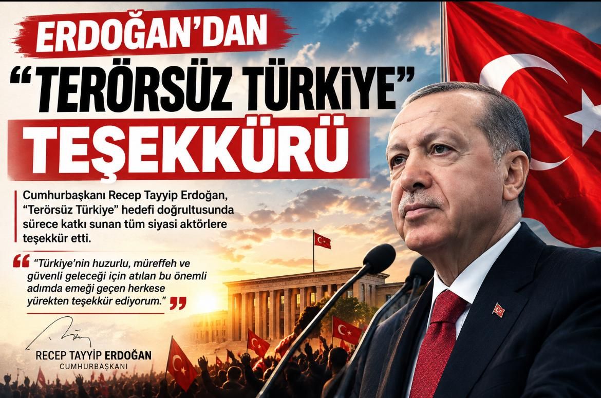 ERDOĞAN’DAN “TERÖRSÜZ TÜRKİYE” SÜRECİNE TEŞEKKÜR