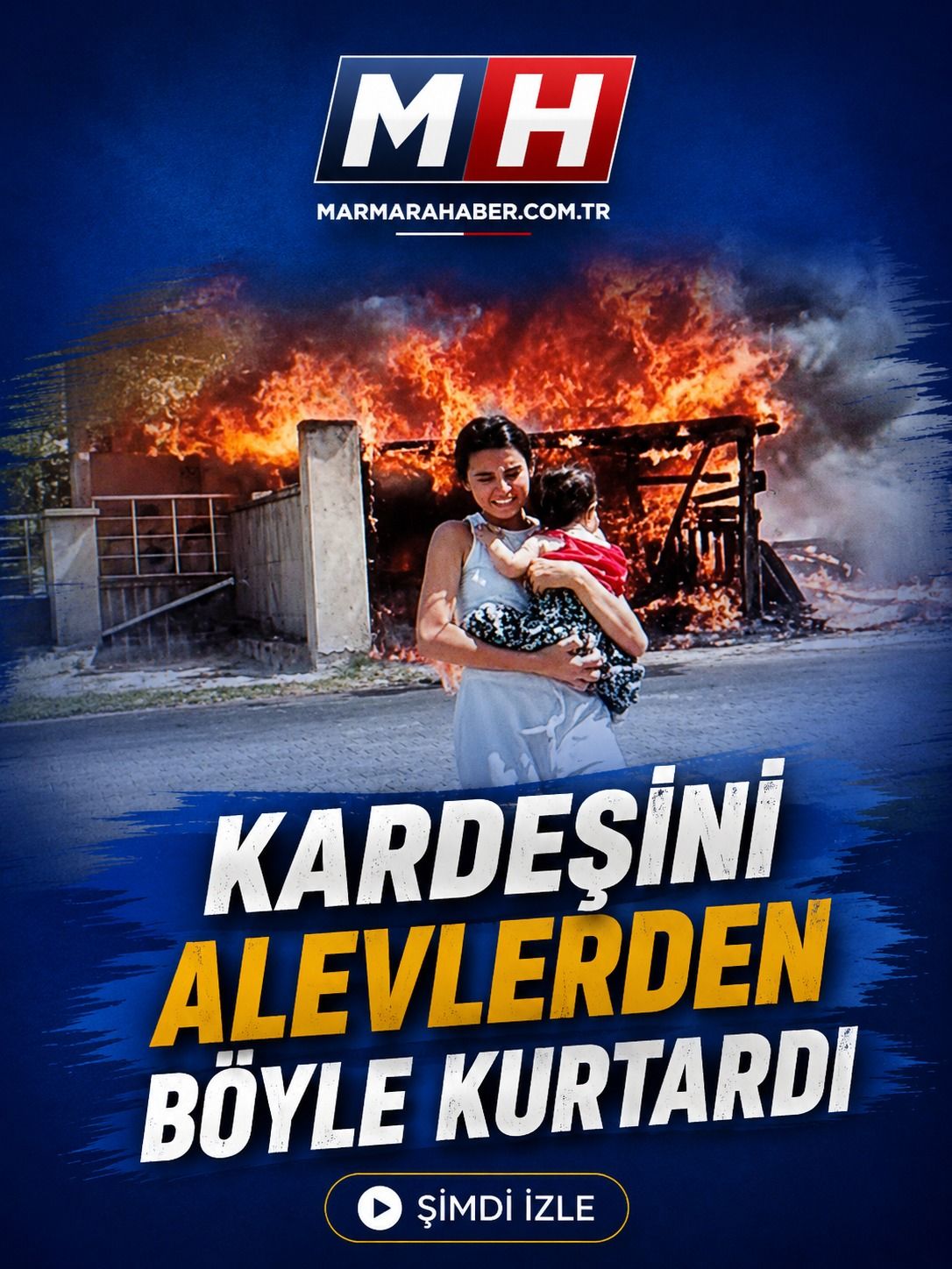 Kardeşini kucağına alıp alevlerden uzaklaştırdı