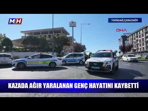 Kazada ağır yaralanan genç hayatını kaybetti