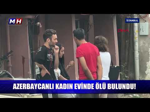 Azerbaycanlı kadın evinde ölü bulundu!
