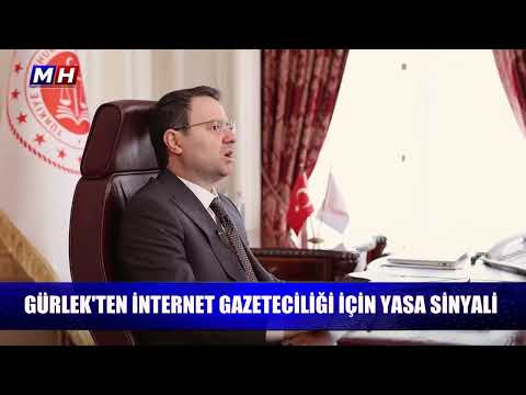 Gürlek'ten internet gazeteceliği için yasa sinyali
