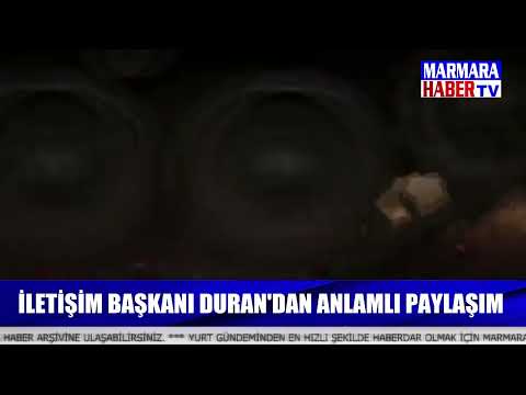 İletişim başkanı Duran'dan anlamlı paylaşım