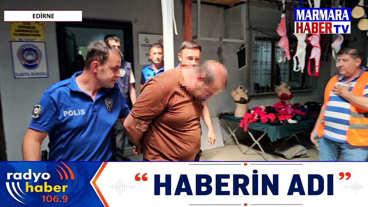 Edirne’de pazar yerinde, cep telefonuyla kadınların izinsiz görüntülerini çektiği iddia edilen İran uyruklu TIR şoförü R.E., gözaltına alındı.