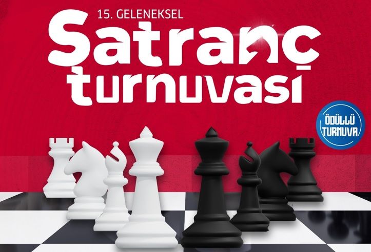 15. Geleneksel Satranç Turnuvası için kayıtlar devam ediyor