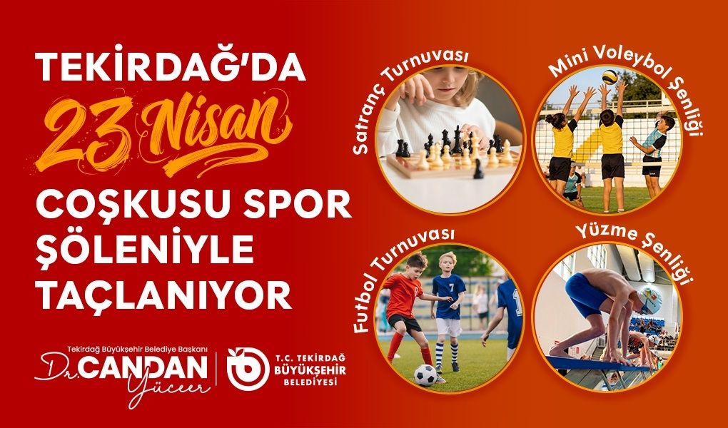 Tekirdağ, 23 Nisan’ı Spor Şöleniyle kutlayacak