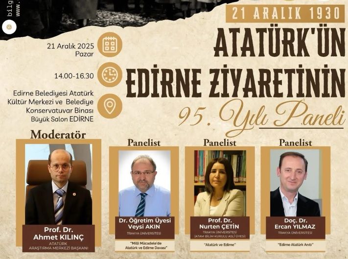 Atatürk’ün Edirne’yi ziyaretinin 95. yıldönümü etkinliklerle kutlanacak