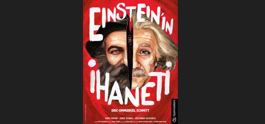 “Einstein’ın İhaneti” Çerkezköy’de sahnelenecek