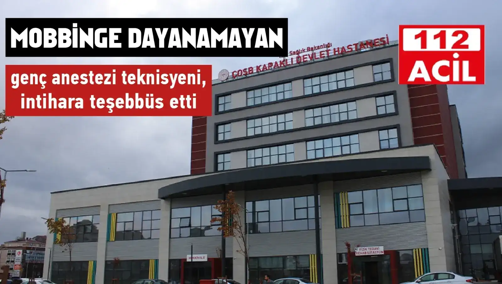 Mobbing gördüğü iddia edilen anestezi teknisyeni, intihara teşebbüs etti