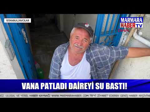Vana patladı daireyi su bastı!