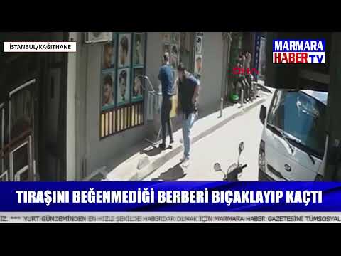 Tıraşı beğenmedi berberi bıçakladı