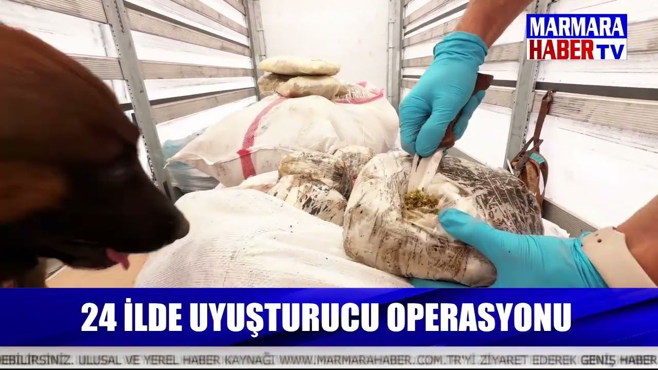 24 ilde uyuşturucu operasyonu